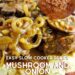 Mushroom and Onion Smothered Cube Steak {Easy Cube Steak Recipe}