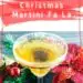 Tis The SeasonTini {Festive Christmas Martini Fa La La La}