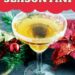 Tis The SeasonTini {Festive Christmas Martini Fa La La La}