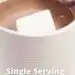 Single Serving Homemade Hot Chocolate {Simple and Delicious Recipe}