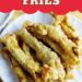 Dill Pickle Fries {Deep Fried Pickles That Are Like French Fries}