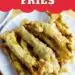 Dill Pickle Fries {Deep Fried Pickles That Are Like French Fries}