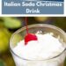 Sparkling Snowfall Cocktail {Italian Soda Christmas Drink}