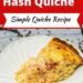 Simple Corned Beef Hash Quiche {The Best Quiche Recipe}