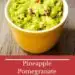 Pineapple Pomegranate Guacamole pin