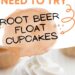 Root Beer Float Cupcakes {Best Cupcake Recipe}
