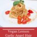 Vegan Lemon Garlic Angel Hair Pasta pin