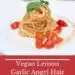 Vegan Lemon Garlic Angel Hair Pasta pin