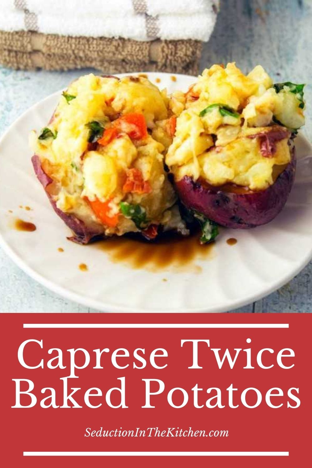 Caprese Twice Baked Potatoes {Stuffed Baked Potato Recipe}