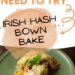 Irish Hash Brown Bake {Easy Casserole Recipe}