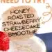 Honey Roasted Strawberry Cheesecake Smoothie {Easy Smoothie Recipe}