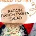 Bacon Ranch Pasta Salad {Creamy Pasta Salad Recipe}