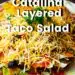 Catalina Layered Taco Salad {Simple Dorito Taco Salad}