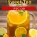 Old Fashion Sweet Tea {The House Wine Of The South}