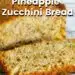 Pineapple Zucchini Bread {Easy Quick Bread Recipe}