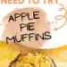 Apple Pie Muffins {Easy Muffin Recipe With Leftover Pie}