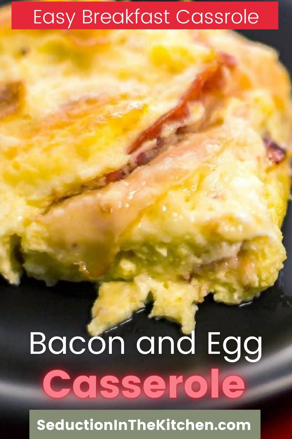 Bacon And Egg Casserole {Breakfast Casserole With Bacon}