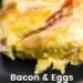 Bacon and Egg Casserole {Breakfast Casserole With Bacon}