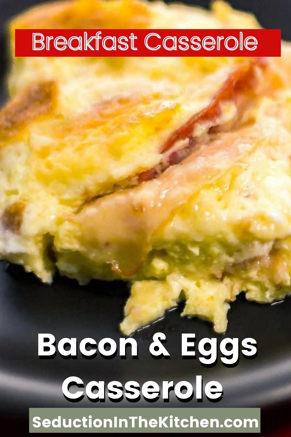 Bacon And Egg Casserole Breakfast Casserole With Bacon