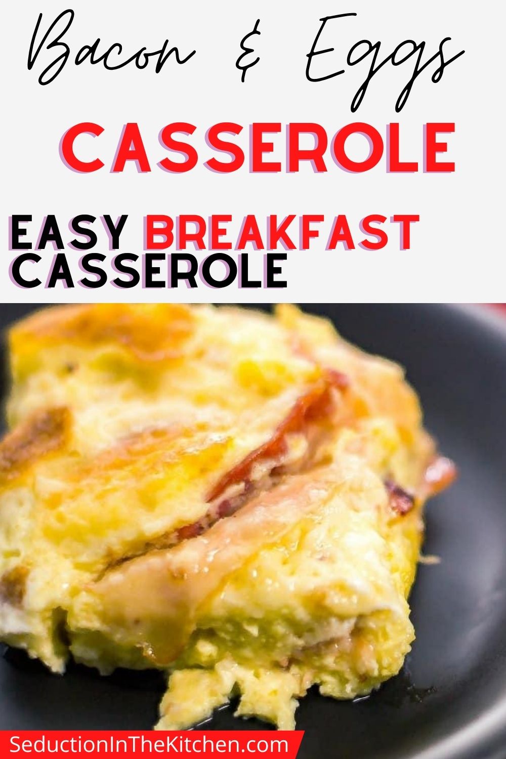 Bacon And Egg Casserole Breakfast Casserole With Bacon