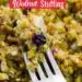 Cranberry Walnut Stuffing {Simple Stuffing Recipe}