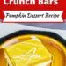 Pumpkin Crunch Bars {Easy Pumpkin Dessert Recipe}