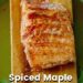 Spiced Maple Salmon {Easy Cedar Plank Salmon}