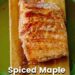 Spiced Maple Salmon {Easy Cedar Plank Salmon}