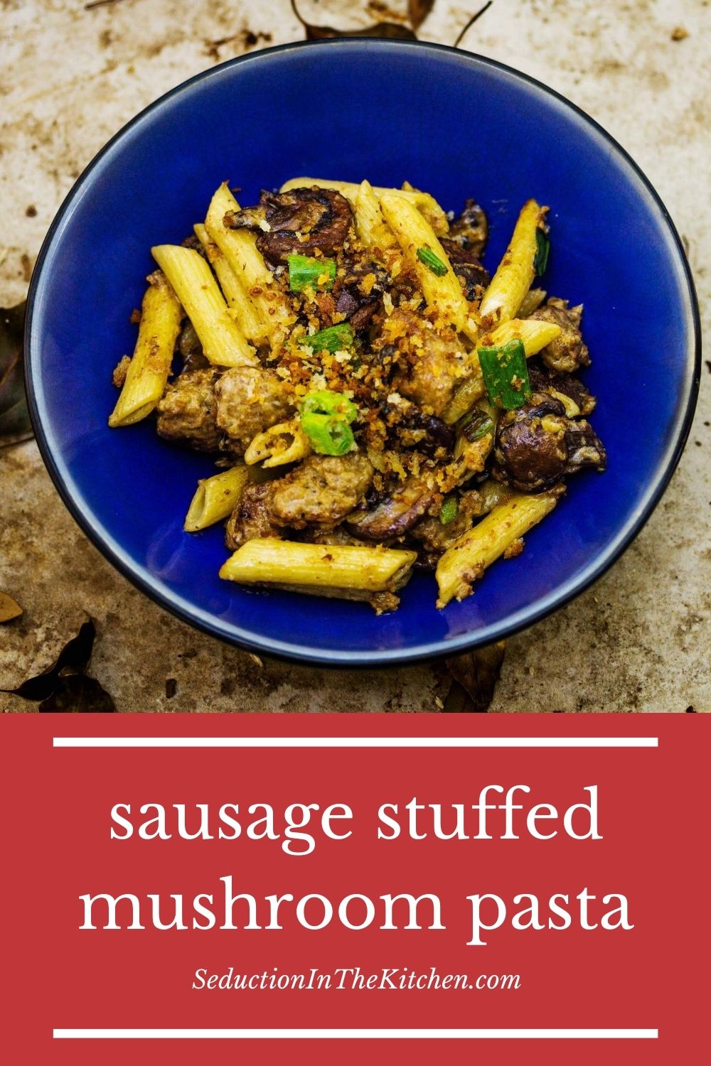 Sausage Stuffed Mushrooms Pasta {Easy One Skillet Meal}