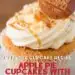 Apple Pie Cupcakes with Caramel Buttercream